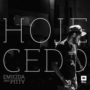 Hoje Cedo - Emicida (Ft. Pitty)