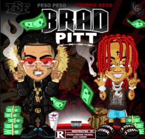 Brad Pitt - Peso Peso (Ft. Trippie Redd)