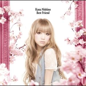 Best Friend - 西野カナ (Kana Nishino)