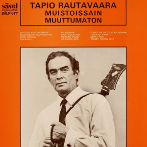 Toiset on luotuja kulkemaan - Tapio Rautavaara