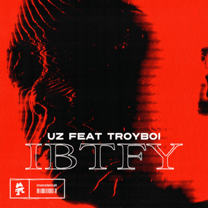 IBTFY - UZ (Ft. TroyBoi)