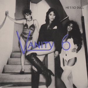 He’s So Dull (Long Version) - Vanity 6