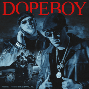 Dopeboy - Big Toe & Bonez MC