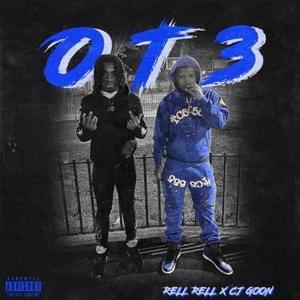 OT3 - CJ Goon (Ft. Rell Rell)