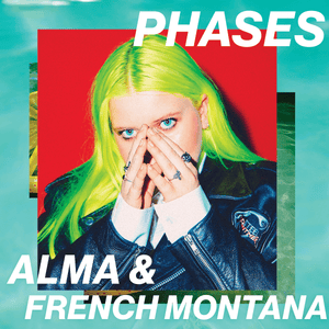 Phases - Alma & French Montana