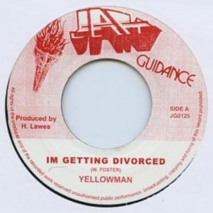 Getting Divorce - Yellowman (Ft. Fathead)