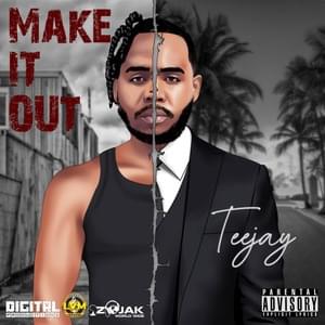 Make It Out - Teejay