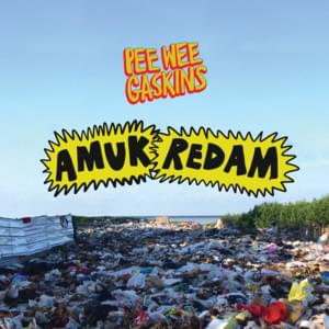 Amuk Redam - Pee Wee Gaskins