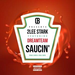 Saucin - 2Lee Stark (Ft. DreamTeamDBN)