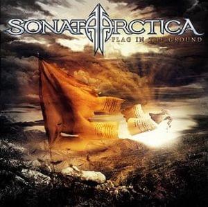 Flag in the Ground - Sonata Arctica