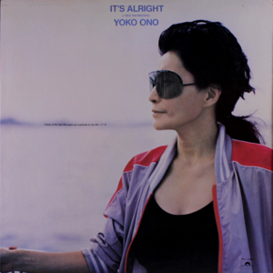 It’s Alright - Yoko Ono