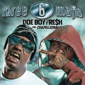 Doe Boy Fresh - Three 6 Mafia (Ft. Chamillionaire)