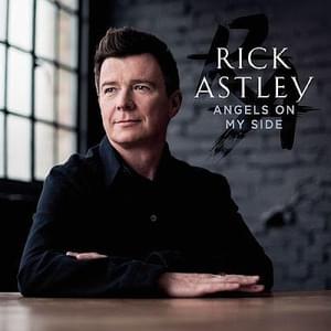 Angels on My Side - Rick Astley