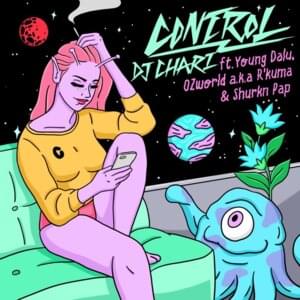 CONTROL - DJ CHARI (Ft. OZworld, Shurkn Pap & Young Dalu)