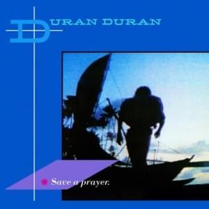 Save a Prayer - Duran Duran