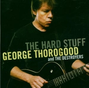 Moving - George Thorogood & The Destroyers