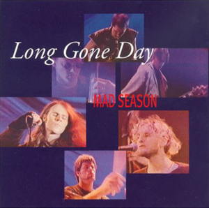 Long Gone Day - Mad Season (Ft. Mark Lanegan)