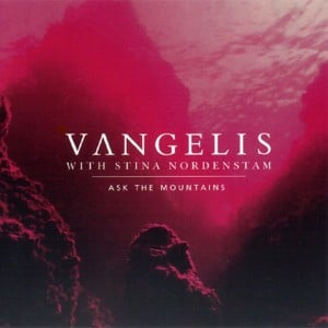 Ask the Mountains (Single Version) - Vangelis (Ft. Stina Nordenstam)