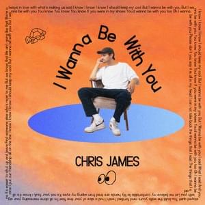 I Wanna Be With You - Chris James