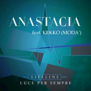 Lifeline / Luce per sempre - Anastacia (Ft. Kekko Silvestre)