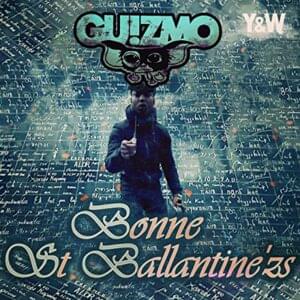 Bonne St Ballantine’zs - Guizmo