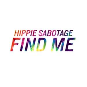 Find Me - Hippie Sabotage