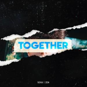 Together - Sekai, Zen