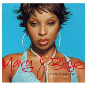 Dance For Me - Mary J. Blige (Ft. Common)