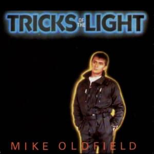 Tricks of the Light - Mike Oldfield (Ft. Barry Palmer & Maggie Reilly)