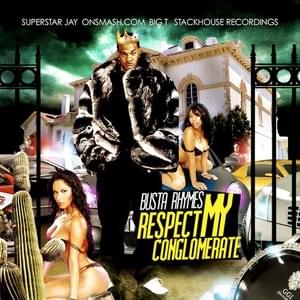 Respect My Conglomerate (Remix) - Busta Rhymes (Ft. Jadakiss & Jeezy)