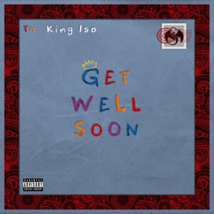 Get Well Soon - King Iso (Ft. LINDZ)