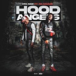 Hood Angels [Remix] - YPC Nige (Ft. No Savage)