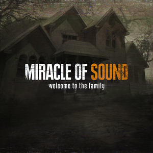 Welcome to the Family - Miracle of Sound