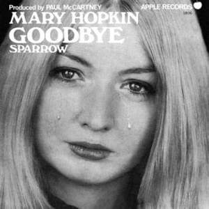 Goodbye - Mary Hopkin