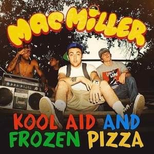 Mac Miller - Cool Aid & Frozen Pizza (Svensk Översättning) - Lyrxo Swedish Translations