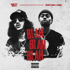 Blah Blah Blah - BabyTron & TrDee