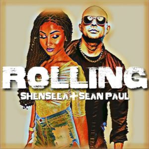 Rolling - Sean Paul (Ft. Shenseea)