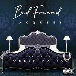 Bed Friend - Jacquees (Ft. Queen Naija)