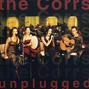 What Can I Do (Unplugged Version) - The Corrs