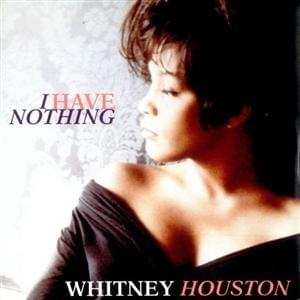 Whitney Houston - I Have Nothing (Bản dịch tiếng Việt) - Lyrxo Bản dịch tiếng Việt