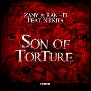 Son Of Torture - Zany & Ran-D (Ft. Nikkita Bradette)