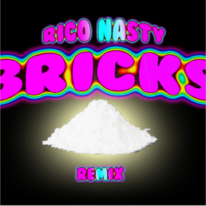 Br!cks (Remix) - Rico Nasty