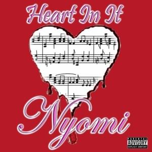 Heart In It - Nyomi