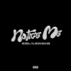 Notice Me - Fivio Foreign (Ft. Jenn Carter, Kyle Richh & TaTa)