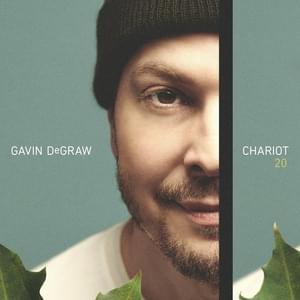 I Don’t Want to Be (Chariot 20) - Gavin DeGraw