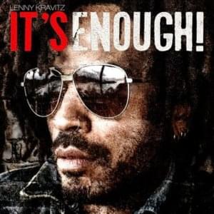 It’s Enough - Lenny Kravitz