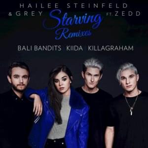 Starving (Bali Bandits Remix) - Hailee Steinfeld & Grey (Ft. Zedd)