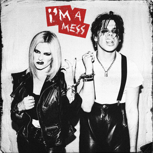 I’m a Mess - Avril Lavigne & YUNGBLUD