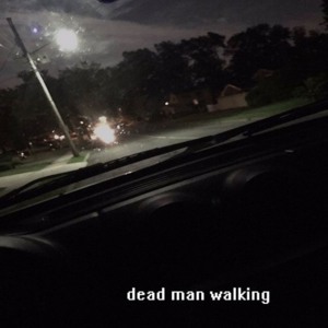 ​dead man walking - ​yesterdaynj