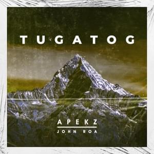 Tugatog - Apekz (Ft. John Roa)